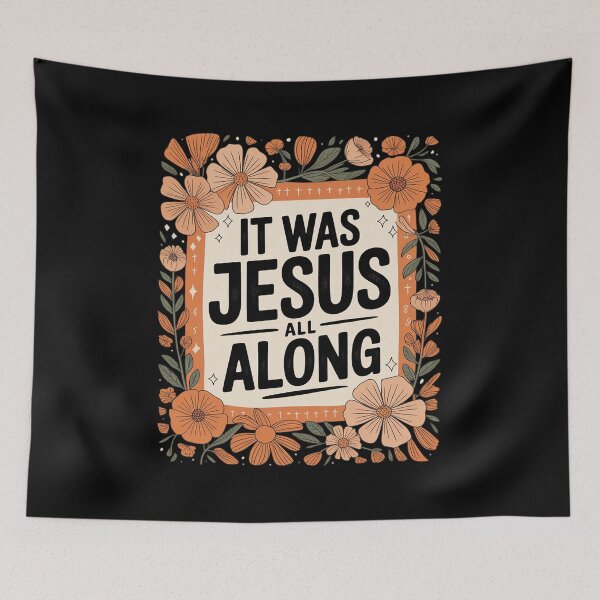 Item preview, It was Jesus All Along Christian Floral designed and sold by LinlinsDemons.