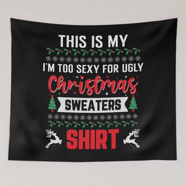 Item preview, Too Funny This For Meme It's Is Ugly Hot Shirt My Sweaters Christmas designed and sold by JasonCorvar.