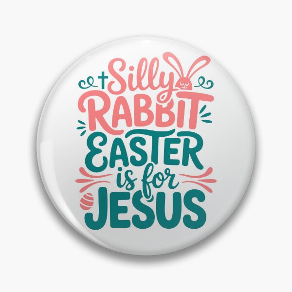 Item preview, Silly Rabbit, Easter is for Jesus designed and sold by theartfulaspie.