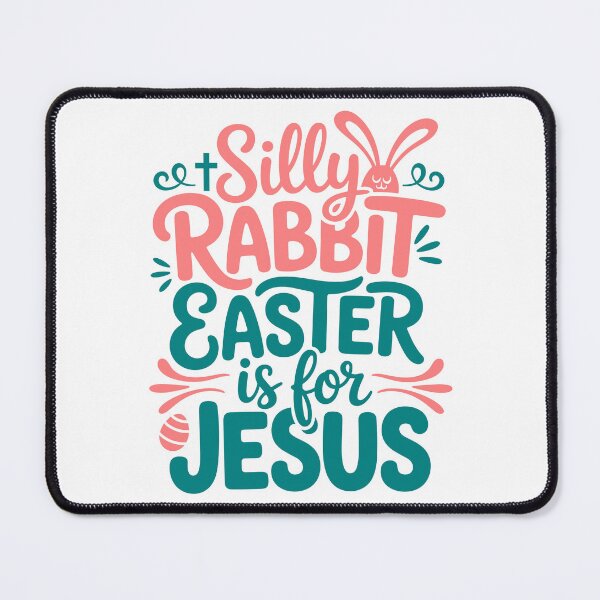 Item preview, Silly Rabbit, Easter is for Jesus designed and sold by theartfulaspie.