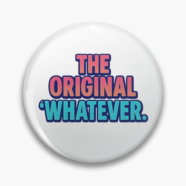 Item preview, The Original “Whatever.” – Retro Gen X Quote designed and sold by Capture Me Gifts.