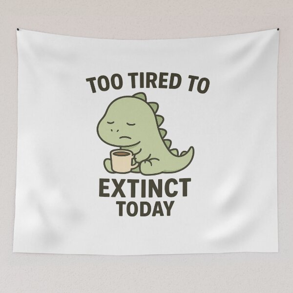 Item preview, Too Tired To Be Extinct Today – Kawaii Sleepy Dino designed and sold by VibeLab_Art.