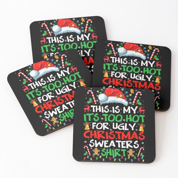 Item preview, Christmas Hot Funny Ugly Is Sweaters Too For This My Shirt It's Meme designed and sold by JasonCorvar.