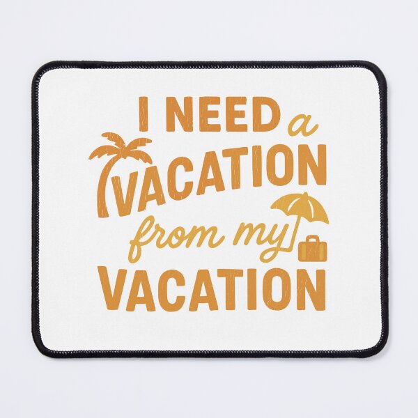 Item preview, I Need Vacation From My Vacation designed and sold by zakugan.
