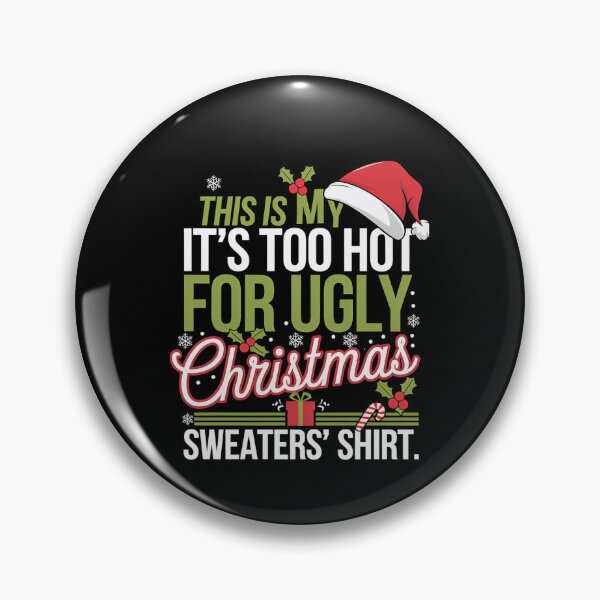 Item preview, For It's This Ugly Too Christmas Hot Sweaters Funny Shirt My Is Meme designed and sold by JasonCorvar.