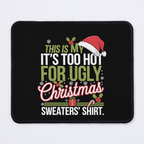 Item preview, For It's This Ugly Too Christmas Hot Sweaters Funny Shirt My Is Meme designed and sold by JasonCorvar.