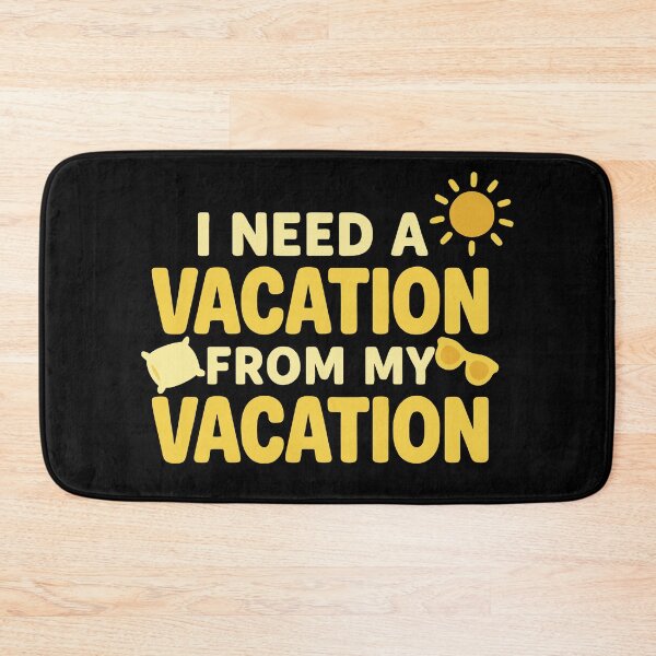 Item preview, I Need Vacation From My Vacation – Relatable Exhausted Life Humor designed and sold by zakugan.