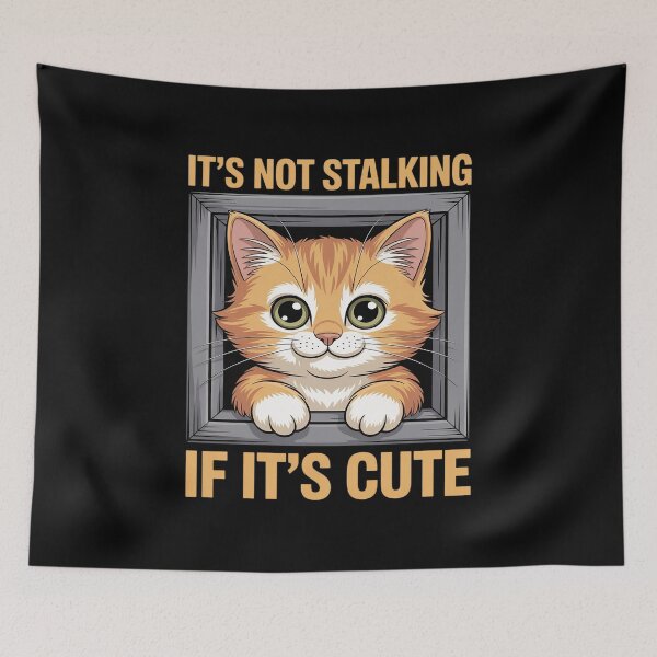 Item preview, It’s Not Stalking If It’s Cute Cat Window designed and sold by velltoons.