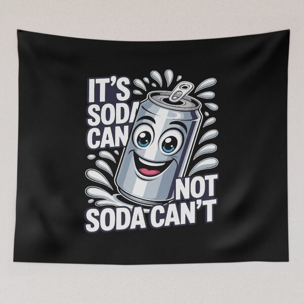 Item preview, It’s Soda Can Not Soda Can’t, perfect design for soda lovers designed and sold by velltoons.
