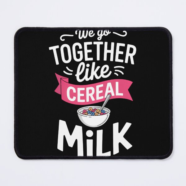 Item preview, We Go Together Like Cereal And Milk Matching Valentines Day designed and sold by DentistLegal.