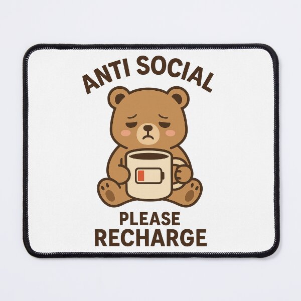 Item preview, Anti Social – Please Recharge – Kawaii Tired Bear designed and sold by VibeLab_Art.