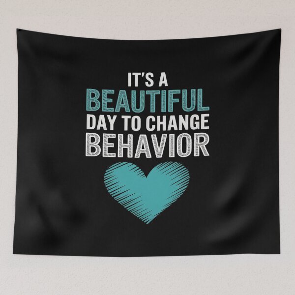 Item preview, It's A Beautiful Day To Change Behavior - Behavior Analyst designed and sold by velltoons.