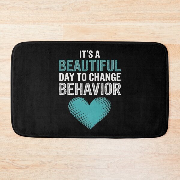 Item preview, It's A Beautiful Day To Change Behavior - Behavior Analyst designed and sold by velltoons.