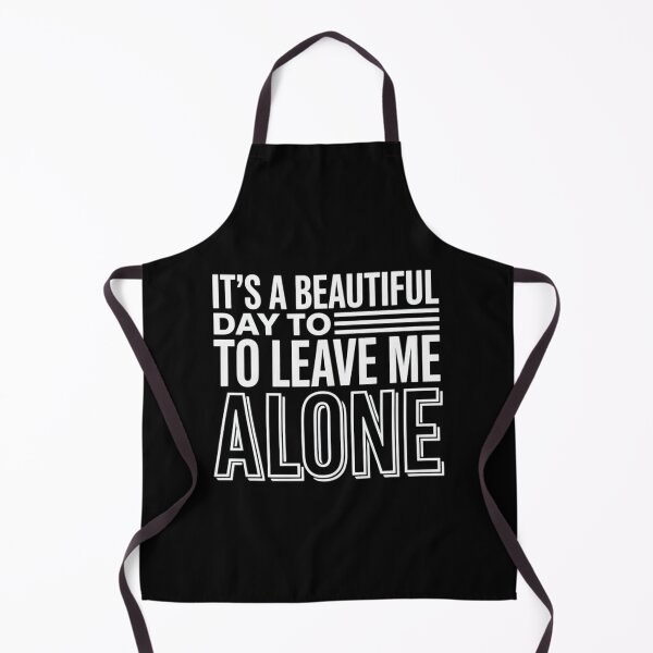 Item preview, It's a Beautiful Day to Leave Me Alone Introvert Antisocial designed and sold by FndPardaL.