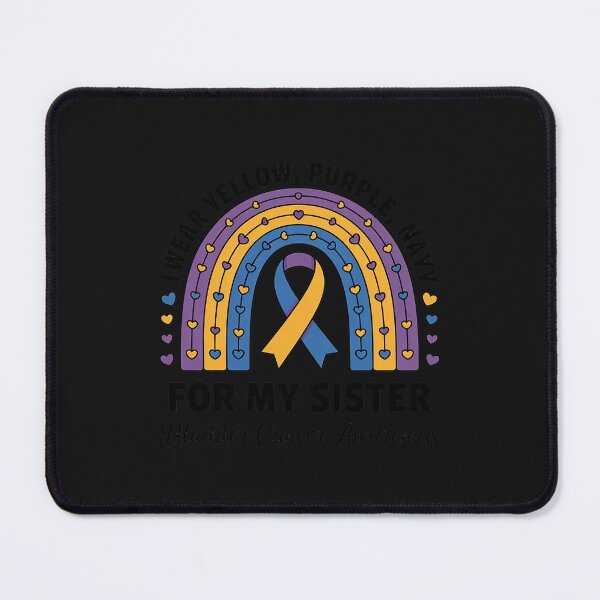 Item preview, Rainbow I Wear Yellow Purple Navy For Sister Bladder Cancer designed and sold by Hofersofer.