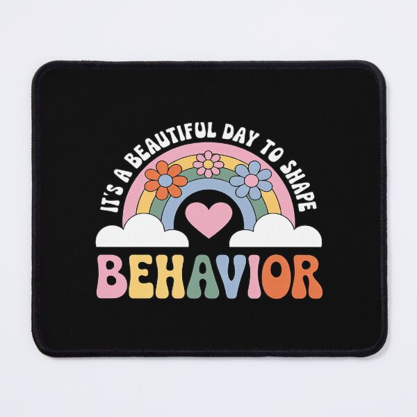Item preview, It's A Beautiful Day To Shape Behavior designed and sold by FndPardaL.