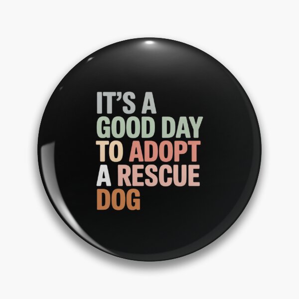 Item preview, It's A Good Day To Adopt Rescue Dog Rescue Mom Dog Lover designed and sold by FndPardaL.