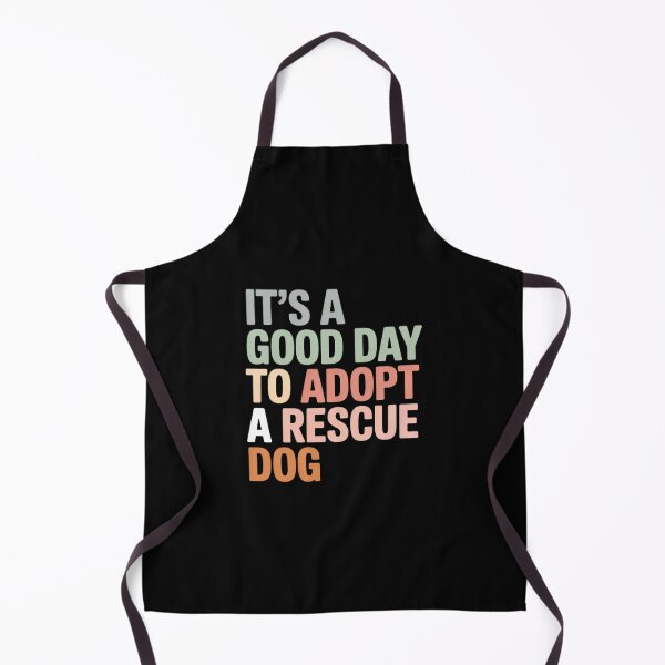 Item preview, It's A Good Day To Adopt Rescue Dog Rescue Mom Dog Lover designed and sold by FndPardaL.
