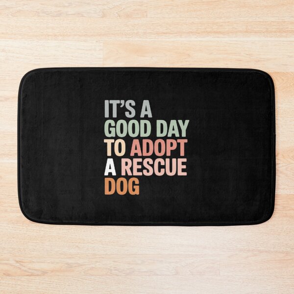 Item preview, It's A Good Day To Adopt Rescue Dog Rescue Mom Dog Lover designed and sold by FndPardaL.