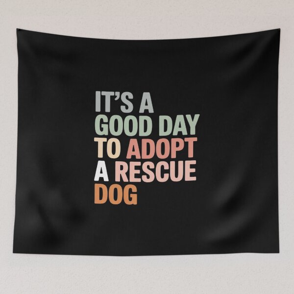 Item preview, It's A Good Day To Adopt Rescue Dog Rescue Mom Dog Lover designed and sold by FndPardaL.