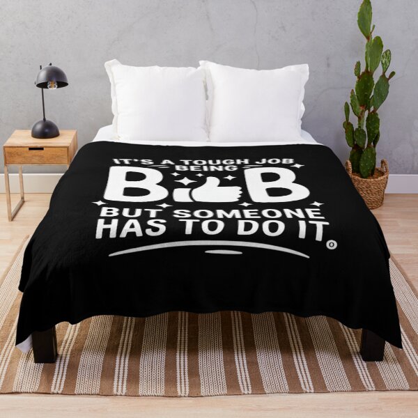 Item preview, It's a Tough Job Being BOB But Someone Has To do It BOB designed and sold by FndPardaL.