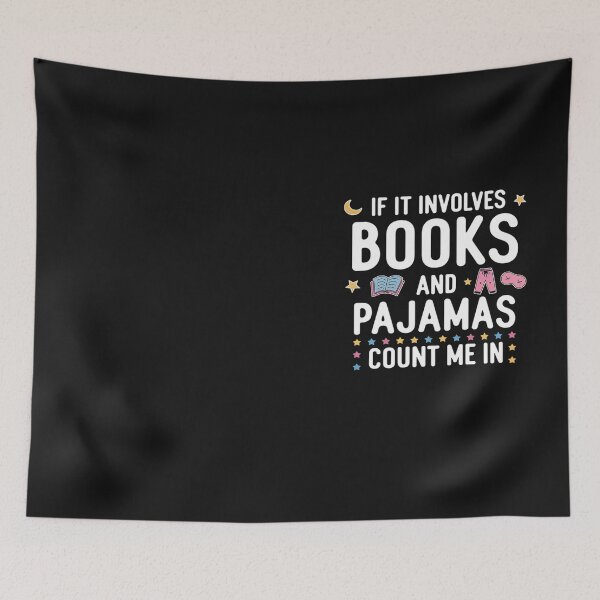 Item preview, reading pajamas If It Involves Books and Pajamas Count Me In designed and sold by Hofersofer.