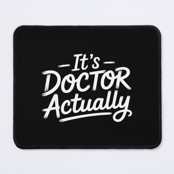 Item preview, It's Doctor Actually PhD Academic Achievement designed and sold by JaskconLIfe23.