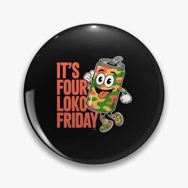 Item preview, it's four loko friday matching drinker party lover squad designed and sold by JaskconLIfe23.