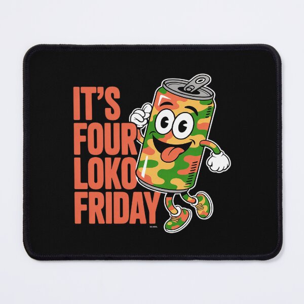 Item preview, it's four loko friday matching drinker party lover squad designed and sold by JaskconLIfe23.