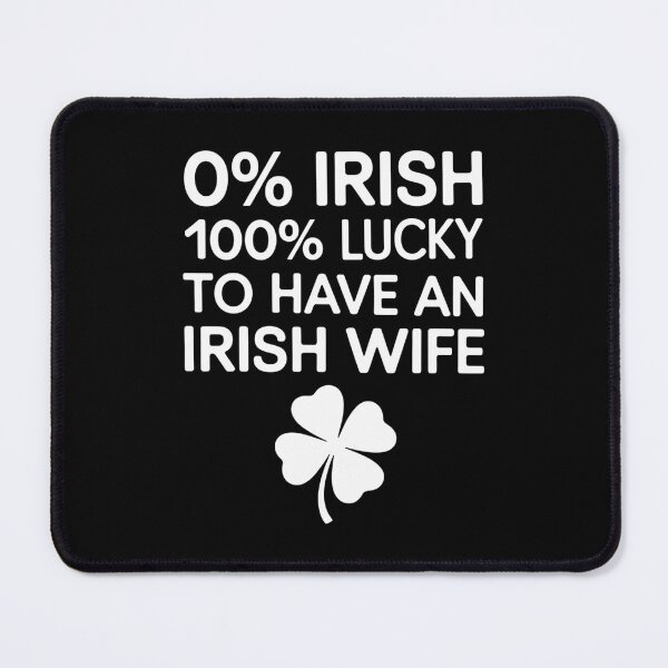 Item preview, 0% Irish 100% Lucky To Have An Irish Wife St Patrick’s Day designed and sold by Bandikonsalez.