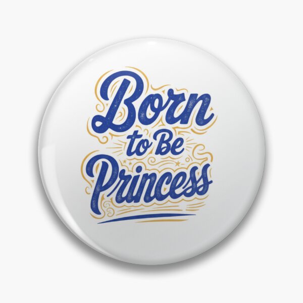 Item preview, "Born to Be Princess"Born with royal style.  designed and sold by ZyVoAli.