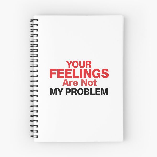 Item preview, Your Feelings Are Not My Problem | Sarcastic Statement Quote designed and sold by MotivAura.