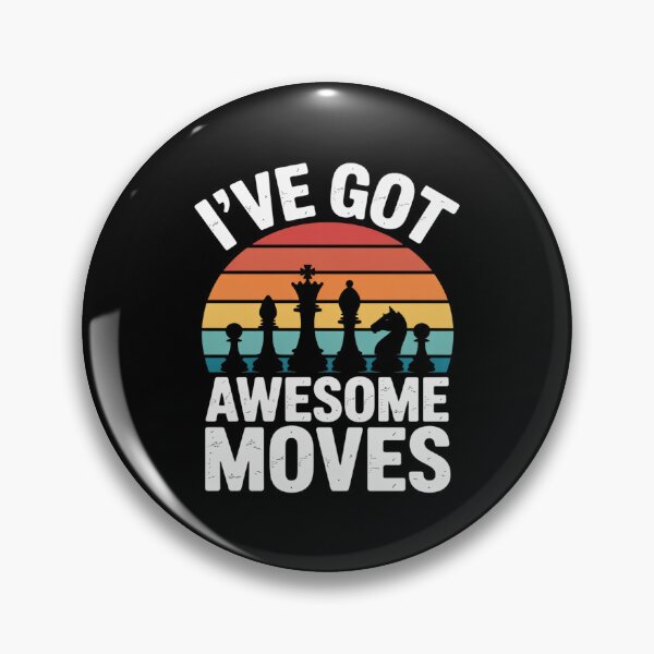 Item preview, I've Got Awesome Moves Chess Player Chess Player designed and sold by TechnicalSara.