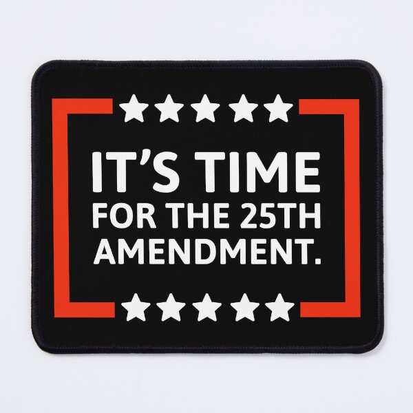 Item preview, It’s time for the 25th amendment designed and sold by Rachel the Artist .