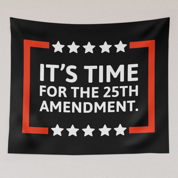 Item preview, It’s time for the 25th amendment  designed and sold by Rachel the Artist .