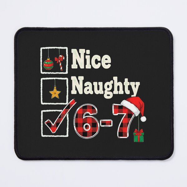 Item preview, 6-7 Meme Nice Naughty 67 Christmas Six Seven Brain Rot Funny designed and sold by HermanCharlotte.