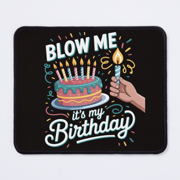 Item preview, Blow Me It's My Birthday Party Gift for Women and Men designed and sold by MelSurf.
