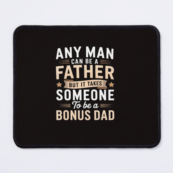 Item preview, Any Man Can Be A Father But Someone Special Bonus Dad designed and sold by ControlCenter.