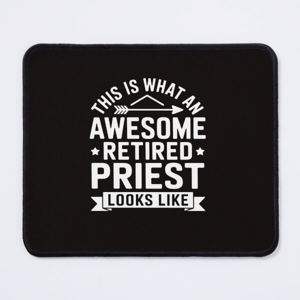 Item preview, This is what an awesome retired Priest looks like designed and sold by ControlCenter.