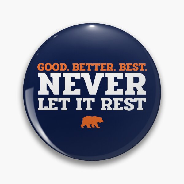 Item preview, Good Better Best Never Let it Rest - Chicago Bears designed and sold by Primotees.