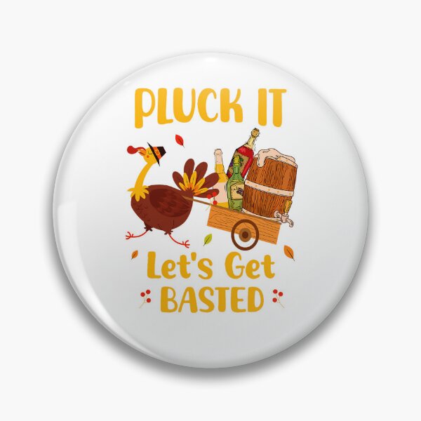 Item preview, Thanksgiving Pluck Holiday Vintage Quote Basted Happy Lets It Get designed and sold by HollyShabero.