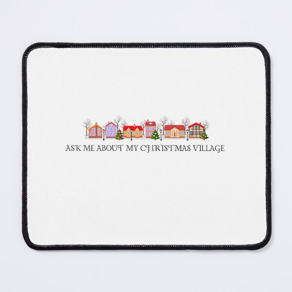 Item preview, ASK ME ABOUT MY CHRISTMAS VILLaGE designed and sold by IntrusiveThoughts.