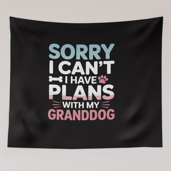 Item preview, Sorry I Can’t I Have Plans with My Granddog Dog Grandma designed and sold by OlafLica.