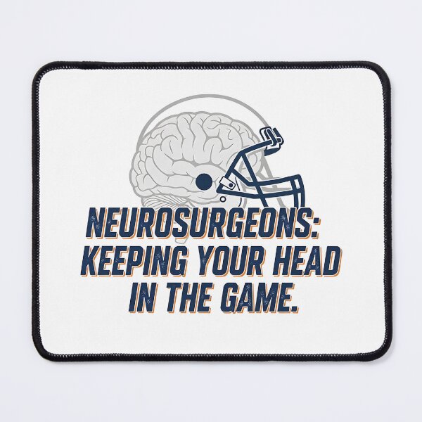 Item preview, Neurosurgeons: Keeping Your Head in the Game | Medical Humor & Surgeon Pride designed and sold by CuteDesignables.