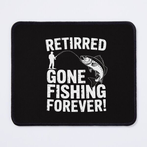 Item preview, Retired Gone Fishing Forever Retirement designed and sold by CareTopping.