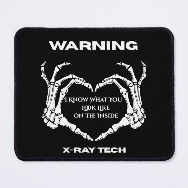 Item preview, Warning: I Know What You Look Like On The Inside (X-Ray Tech) designed and sold by PHIREMAN.