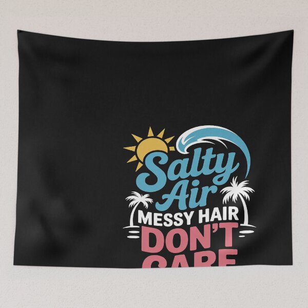 Item preview, Salty Air Messy Hair Don't Care Funny Tropical Beach Lover designed and sold by Bstilablhot.