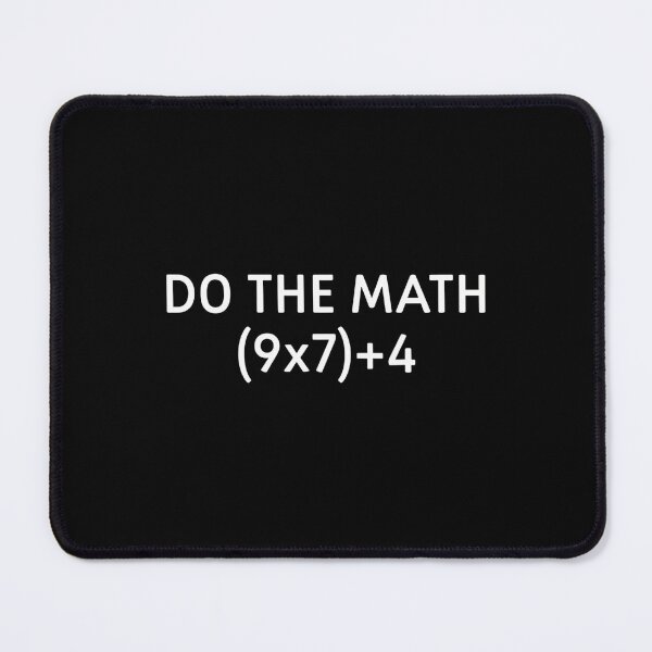 Item preview, 67 Days Do of Math The Funny School Quote Meme designed and sold by FairesJones.