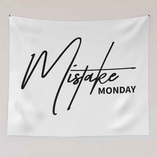 Item preview, Mistake Monday Sarcastic Funny Work Quote Humour designed and sold by ReggieDior.