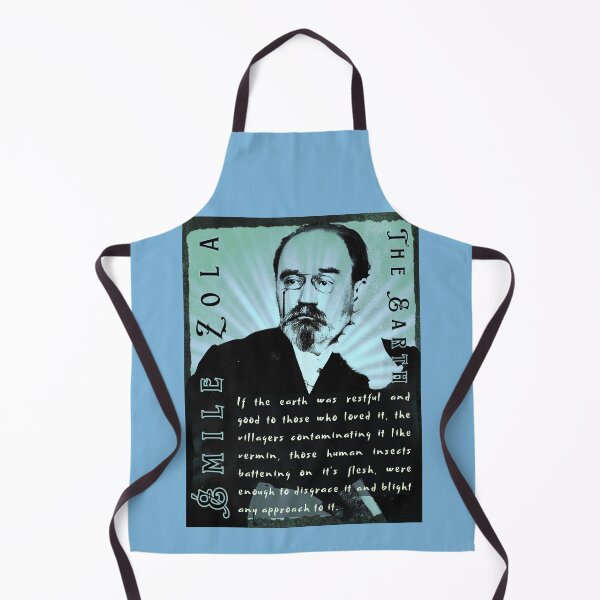 Item preview, Émile Zola quote: If the earth was restful and good to those who loved it, the villagers contaminating it like vermin, designed and sold by artbleed.